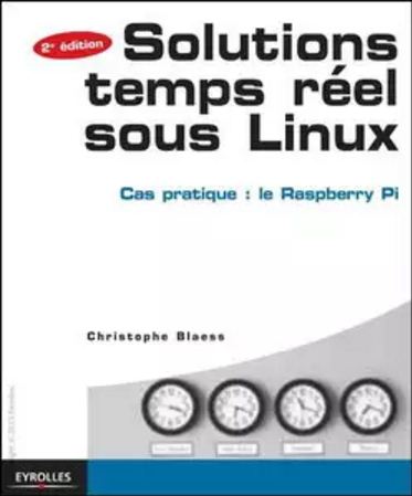 Solutions temps réel sous Linux – Cas pratique : le Raspberry Pi – Avec 50 exercices corrigés