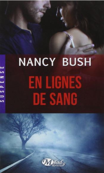En lignes de sang –  Série Nowhere (Tome 2) de Nancy Bush