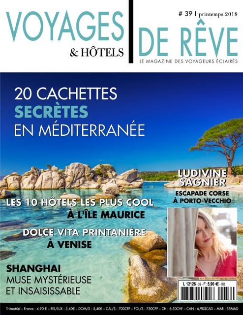 Voyages et Hôtels De Rêve N°39 – Printemps 2018