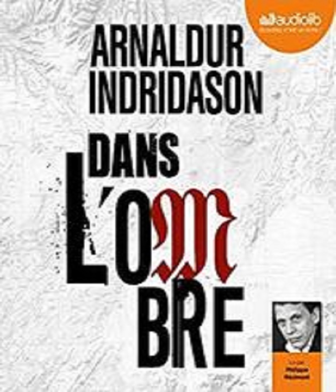 Arnaldur Indridason – Dans l’ombre (Trilogie des ombres 1) (2017)