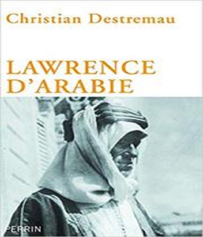 Lawrence d’Arabie – Christian Destremau