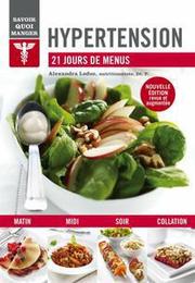 Hypertension : 21 jours de menus – Alexandra Leduc, Gabrielle Dalessandro