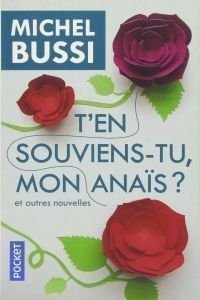 T’en Souviens-Tu, Mon Anaïs ? Et Autres Nouvelles – Michel BUSSI
