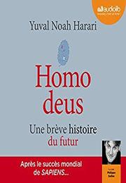 Yuval Noah Harari – Homo deus- Une brève histoire du futur (2018)