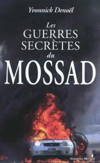 Les guerres secretes du Mossad