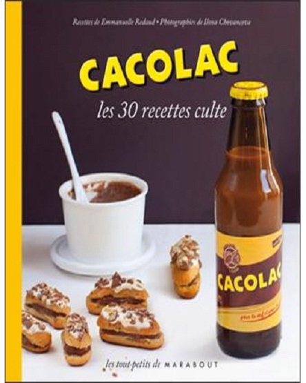 Marabout – Les 30 recettes culte Cacolac ( chocolat en bouteille )