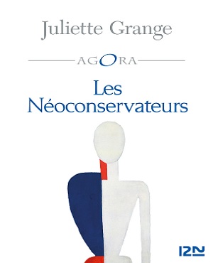 Les Néo Conservateurs – Juliette Grange