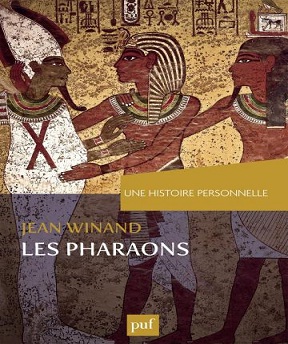 Une histoire personnelle des pharaons -Jean Winand