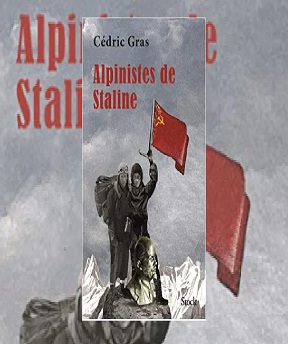 Cédric Gras – Alpinistes de Staline (2020)