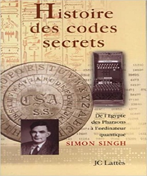 Histoire des codes secrets-De l’Egypte des Pharaons à l’ordinateur quantique – Simon Singh