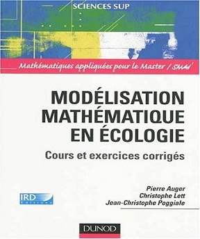 Modélisation mathématique en écologie – Jean-Christophe Poggiale, Christophe Lett, Pierre Auger