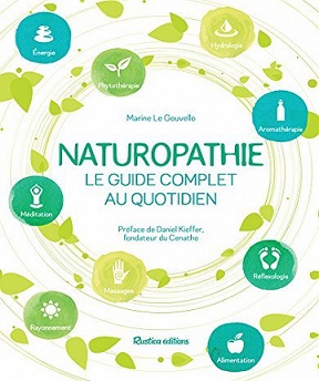 Naturopathie- le guide complet au quotidien – Marine Le Gouvello