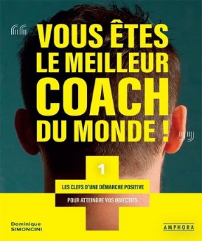 Vous êtes le meilleur coach du monde – Dominique Simoncini