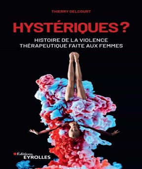 Hystériques ? – Thierry Delcourt
