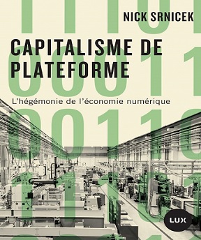Capitalisme de plateforme – L’hégémonie de l’économie numérique – Nick Srnicek