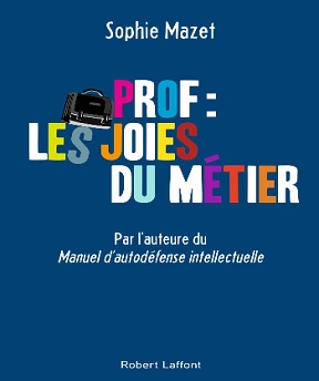 Prof – les joies du métier – Sophie Mazet