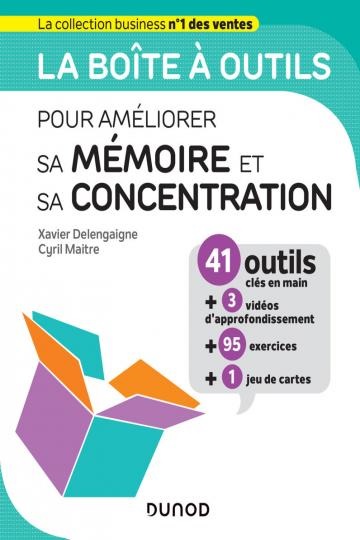 La boîte à outils pour améliorer sa mémoire et sa concentration – Xavier Delengaigne, Cyril Maitre