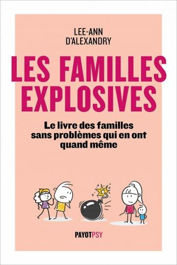 Les familles explosives – Lee-Ann D’Alexandry