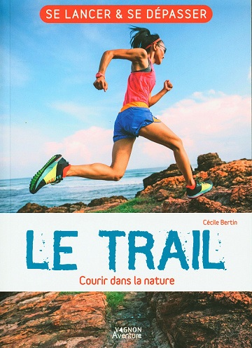 Le trail – Courir dans la nature – Cécile Bertin (2022)